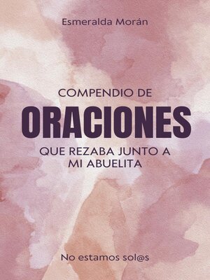 cover image of Compendio de Oraciones que Rezaba Junto a mi Abuelita